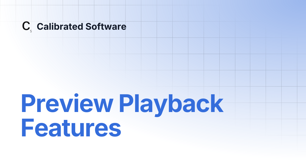 Preview Playback Features | Calibrated Software